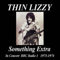 Thin Lizzy : Something Extra in Concert BBC Radio 1 1973-1974
